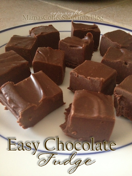 Mama's Coffee Shop - Easy Chocolate Fudge Recipe MCS-Easy-Chocolate-Fudge