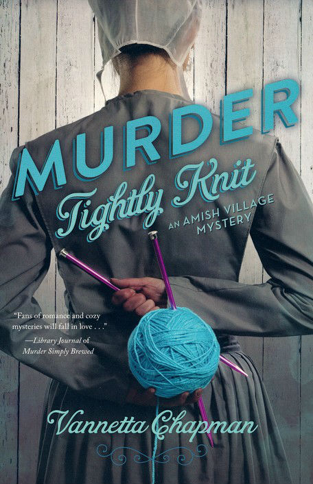 Murder Tightly Knit by Vannetta Chapman