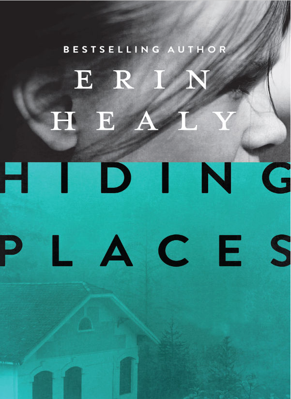 Hiding Places by Erin Healy