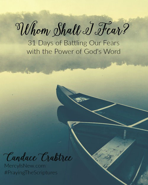 Whom Shall I Fear 31 Day Devotional from His Mercy is New