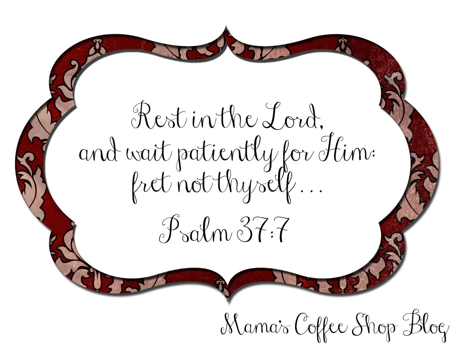 Mama's-Coffee-Shop---MWJ---Month-1(Psalm37-7)