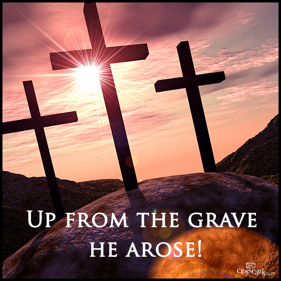Up From The Grave He Arose