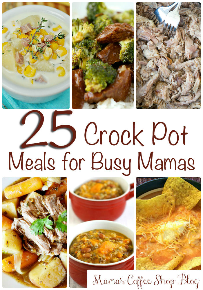 Crock Pot Meals for Busy Mamas - Mama's Coffee Shop Blog